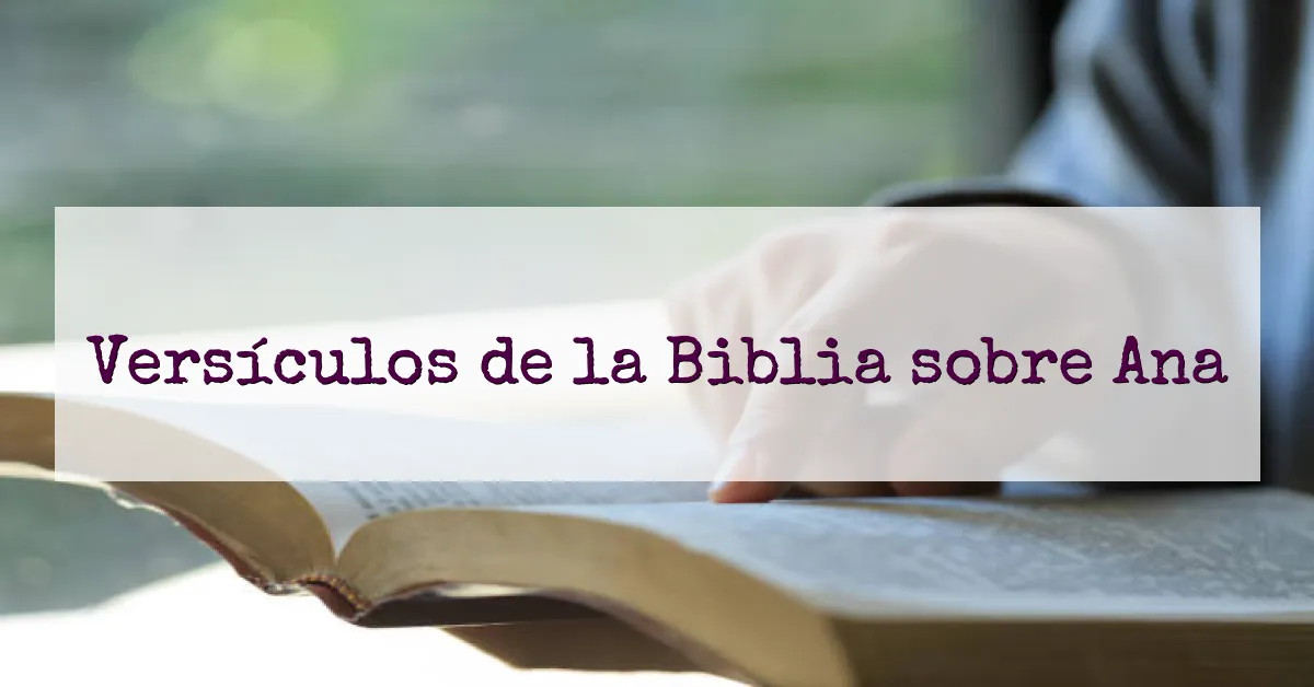 Versículos de la Biblia sobre Ana