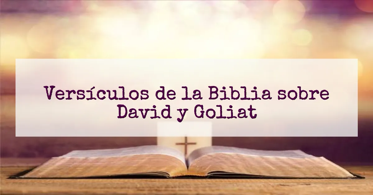 Versículos de la Biblia sobre David y Goliat