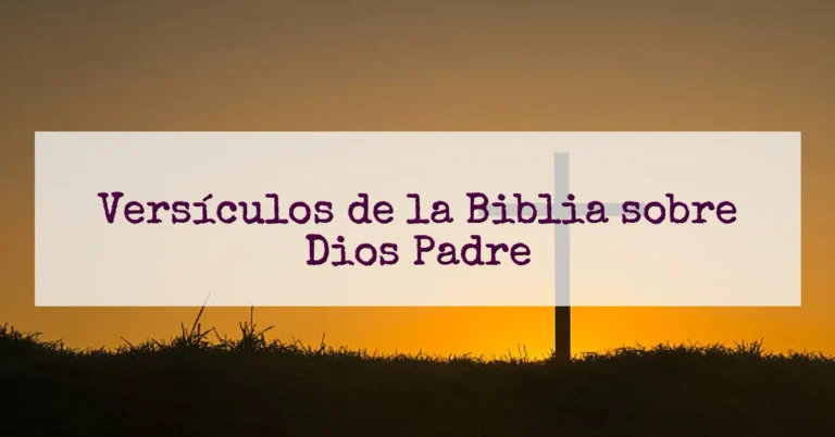 Versículos de la Biblia sobre Dios Padre