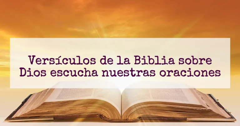 Versículos de la Biblia sobre Dios escucha nuestras oraciones