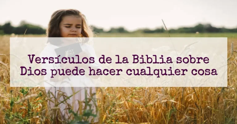 Versículos de la Biblia sobre Dios puede hacer cualquier cosa