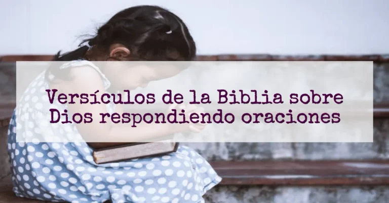 Versículos de la Biblia sobre Dios respondiendo oraciones
