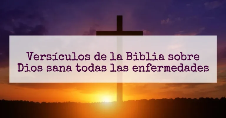 Versículos de la Biblia sobre Dios sana todas las enfermedades