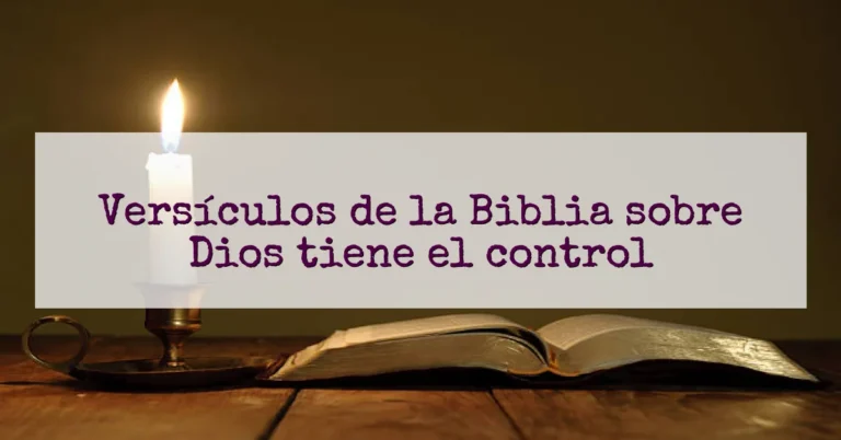 Versículos de la Biblia sobre Dios tiene el control