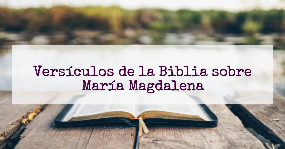 Versículos de la Biblia sobre María Magdalena