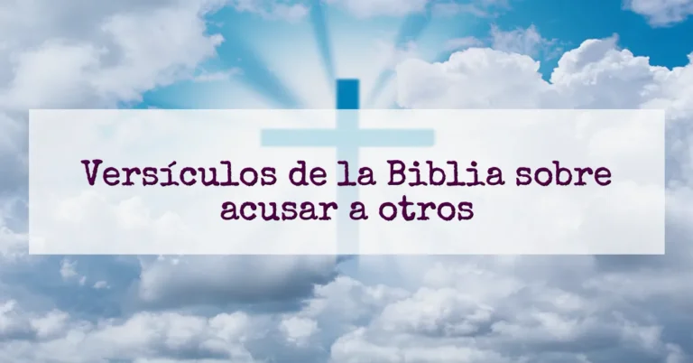 Versículos de la Biblia sobre acusar a otros
