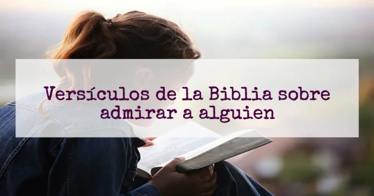 Versículos de la Biblia sobre admirar a alguien