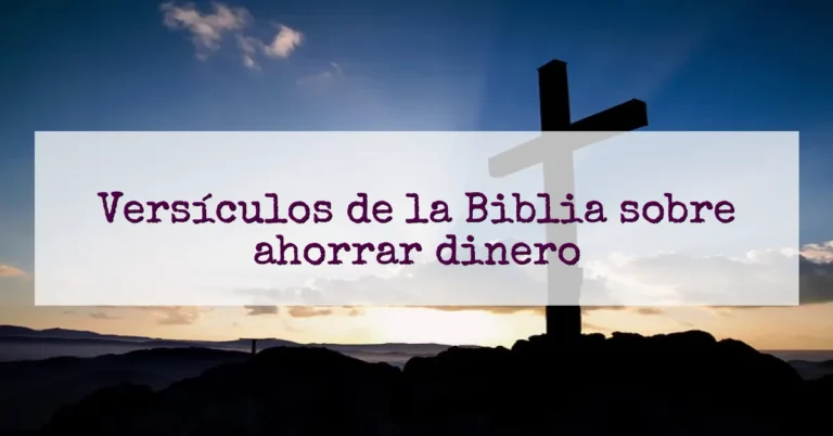Versículos de la Biblia sobre ahorrar dinero