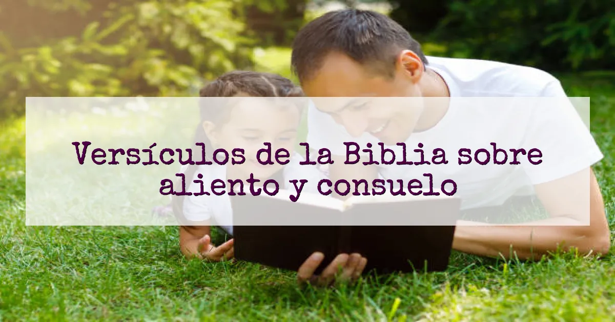Versículos de la Biblia sobre aliento y consuelo