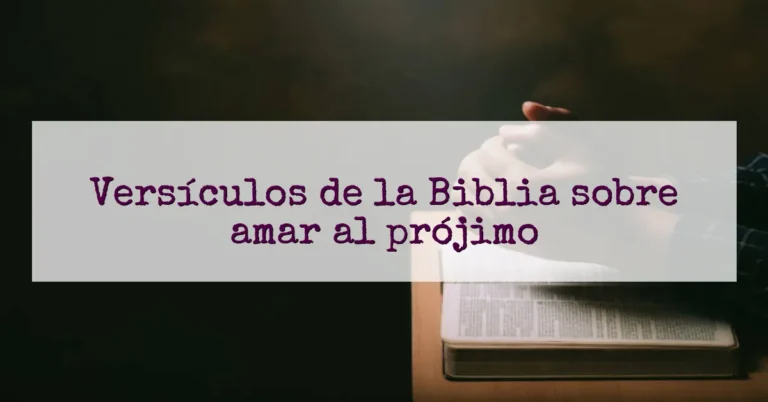 Versículos de la Biblia sobre amar al prójimo