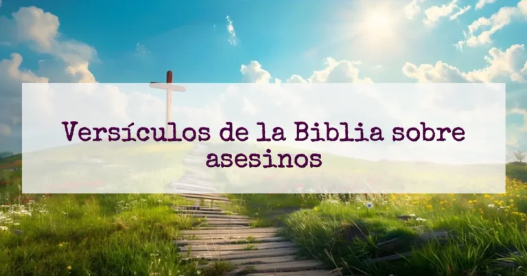 Versículos de la Biblia sobre asesinos