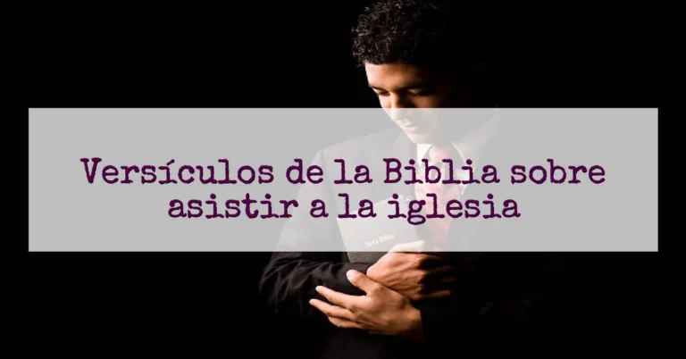Versículos de la Biblia sobre asistir a la iglesia