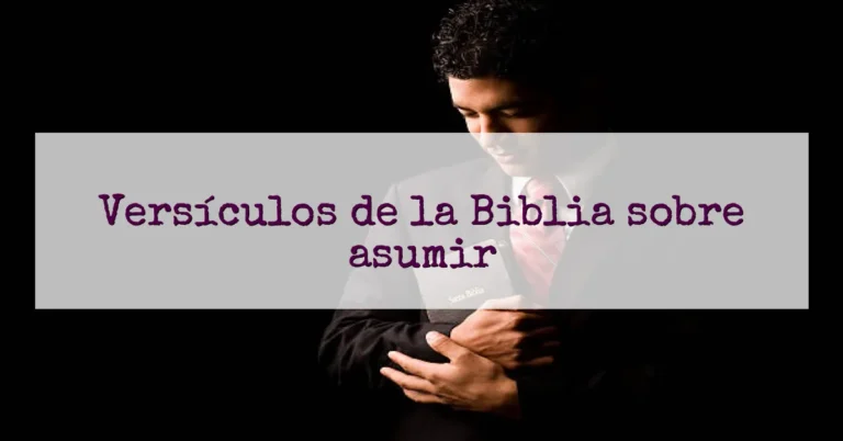 Versículos de la Biblia sobre asumir