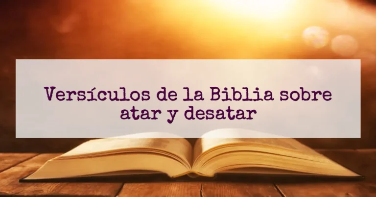 Versículos de la Biblia sobre atar y desatar