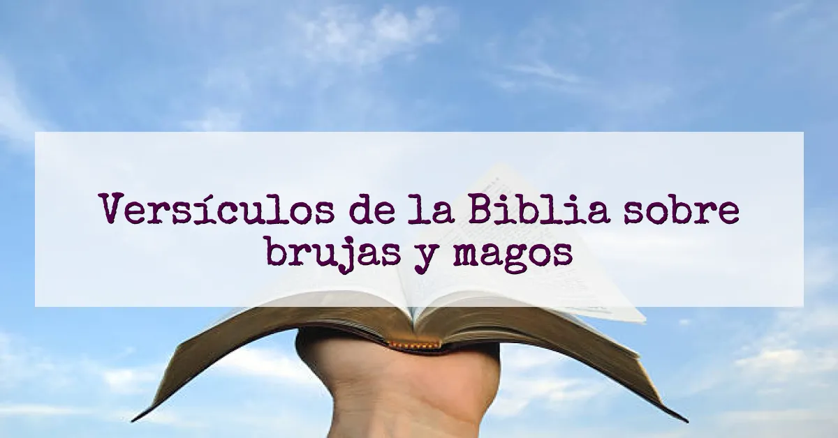 Versículos de la Biblia sobre brujas y magos