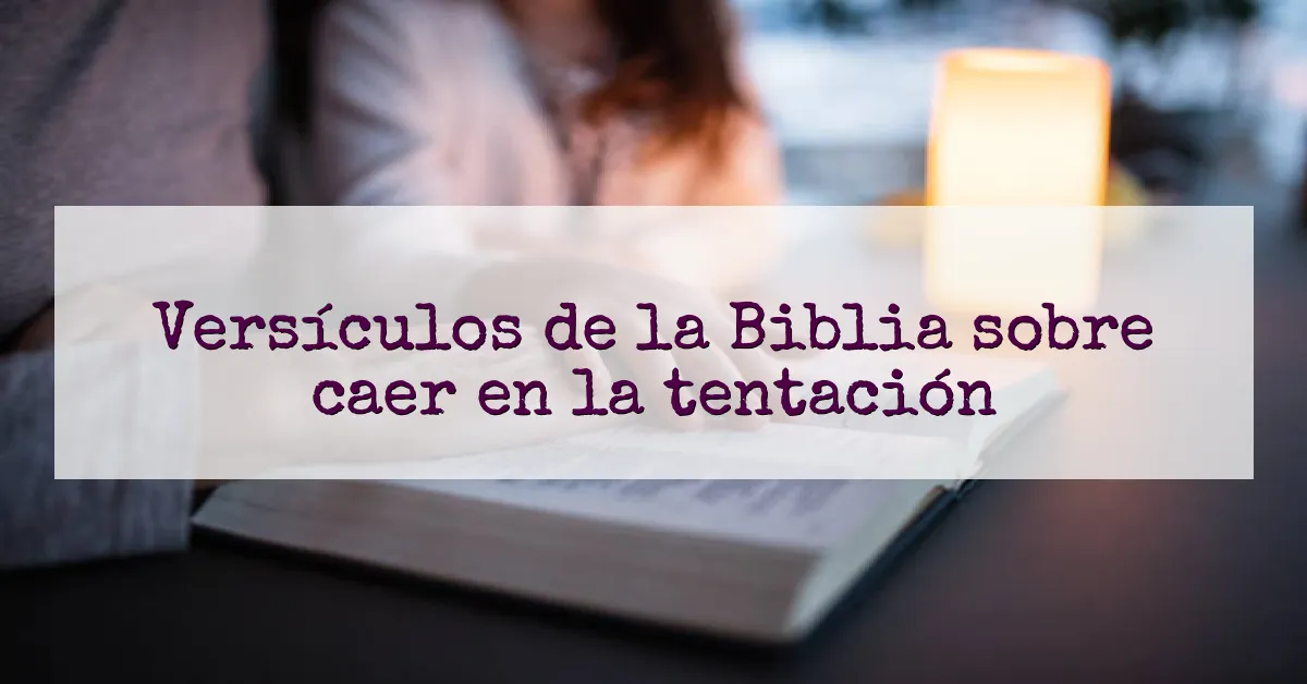 Versículos de la Biblia sobre caer en la tentación