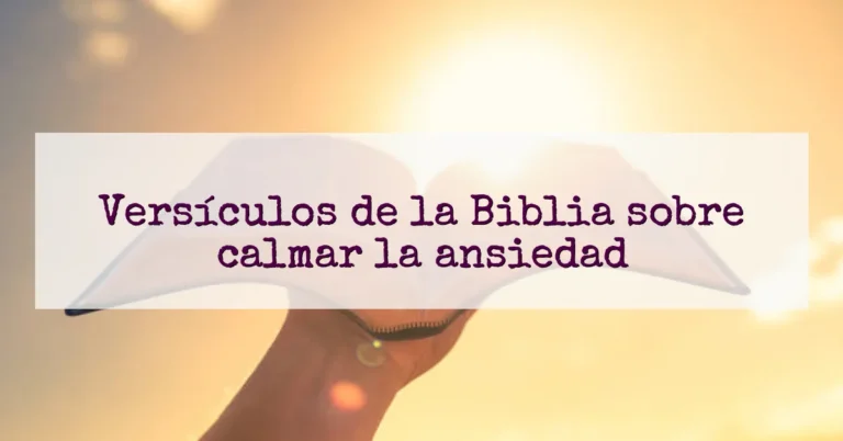 Versículos de la Biblia sobre calmar la ansiedad