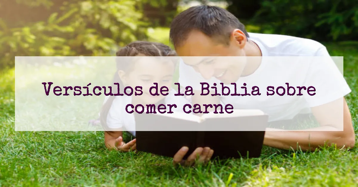 Versículos de la Biblia sobre comer carne
