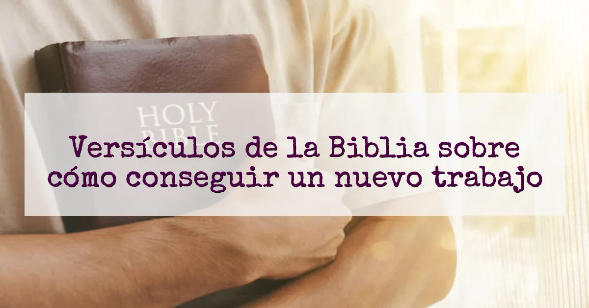 Versículos de la Biblia sobre cómo conseguir un nuevo trabajo