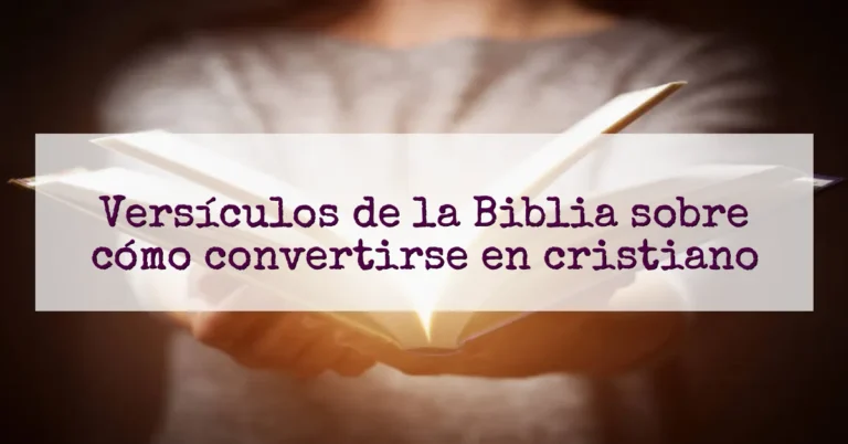 Versículos de la Biblia sobre cómo convertirse en cristiano