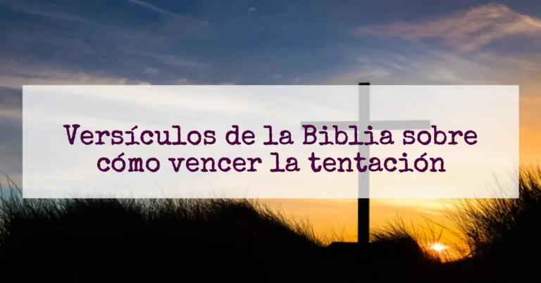Versículos de la Biblia sobre cómo vencer la tentación
