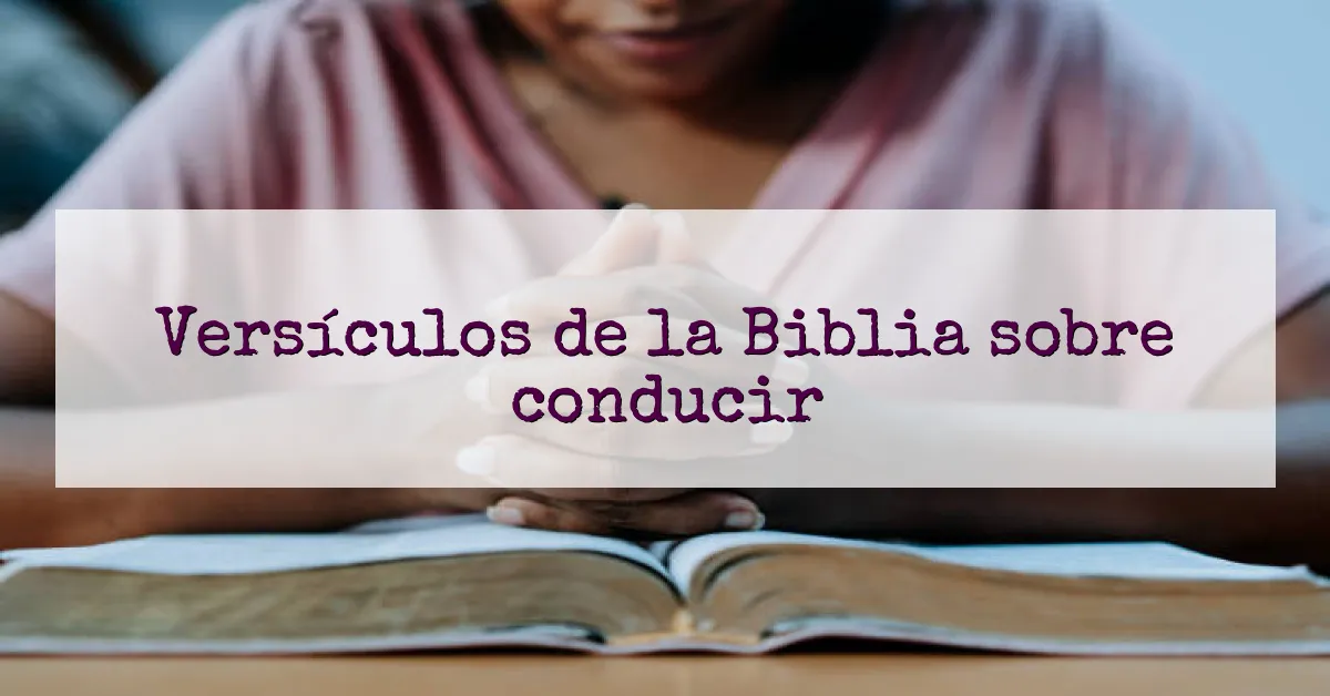 Versículos de la Biblia sobre conducir