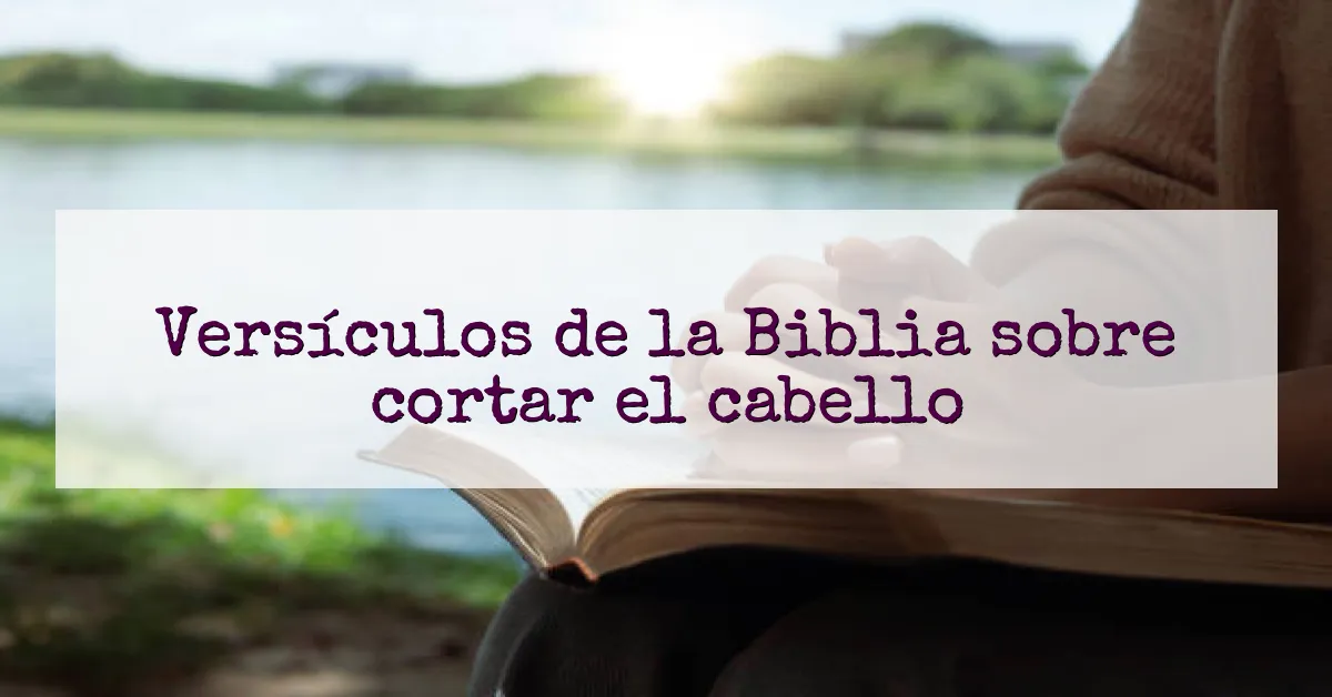 Versículos de la Biblia sobre cortar el cabello