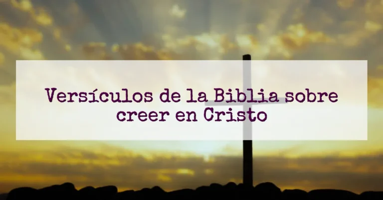 Versículos de la Biblia sobre creer en Cristo