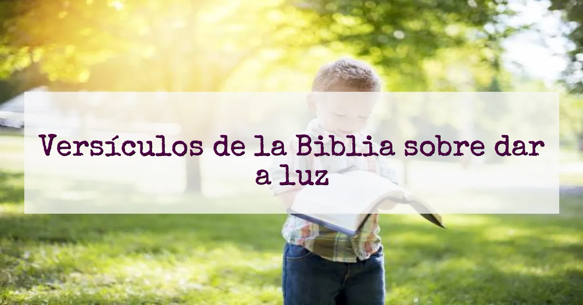 Versículos de la Biblia sobre dar a luz