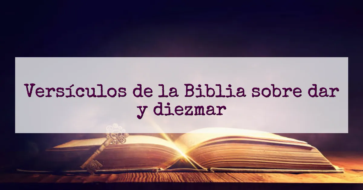 Versículos de la Biblia sobre dar y diezmar