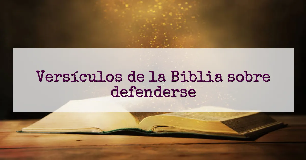Versículos de la Biblia sobre defenderse