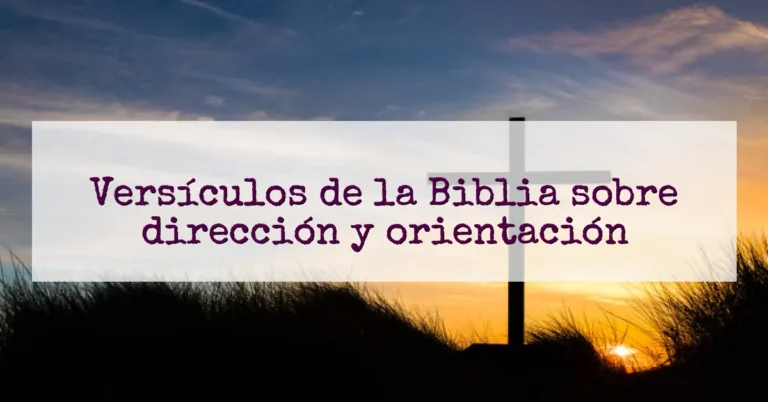 Versículos de la Biblia sobre dirección y orientación
