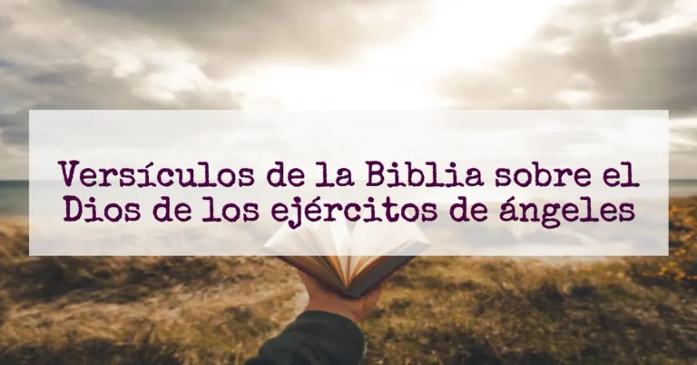 Versículos de la Biblia sobre el Dios de los ejércitos de ángeles