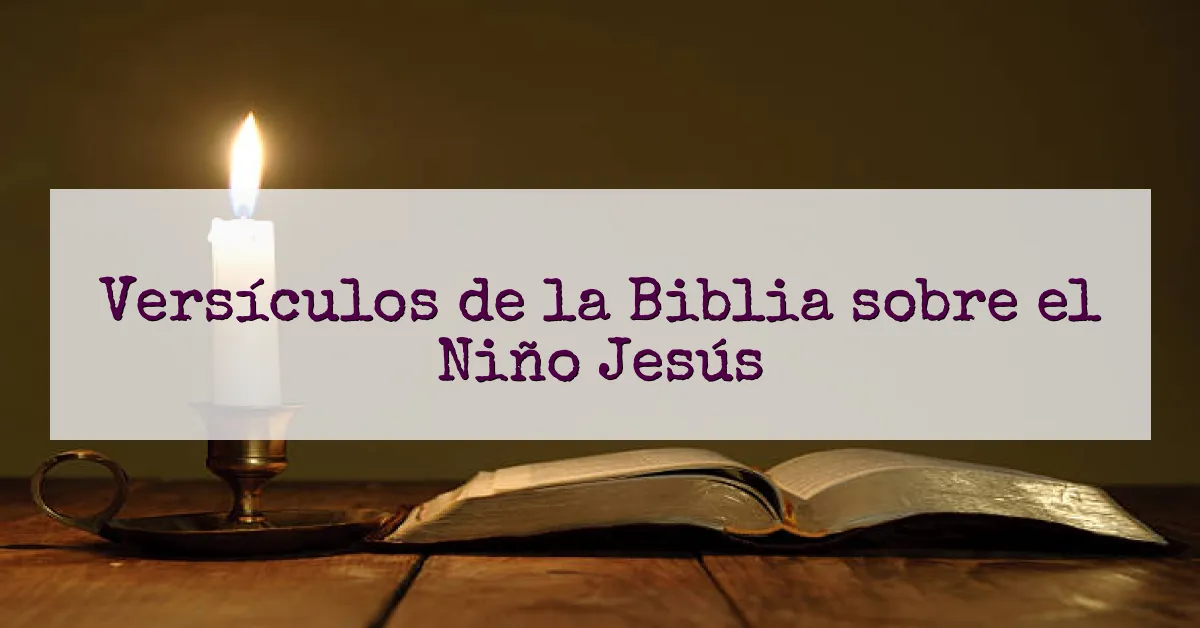 Versículos de la Biblia sobre el Niño Jesús