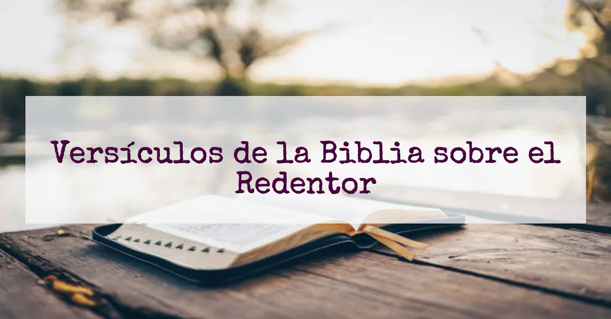 Versículos de la Biblia sobre el Redentor