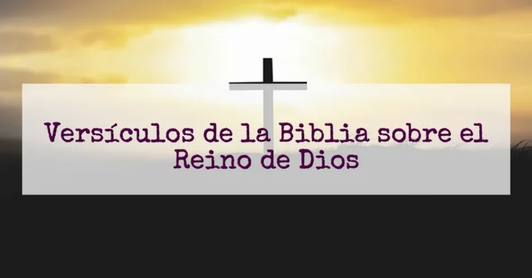 Versículos de la Biblia sobre el Reino de Dios