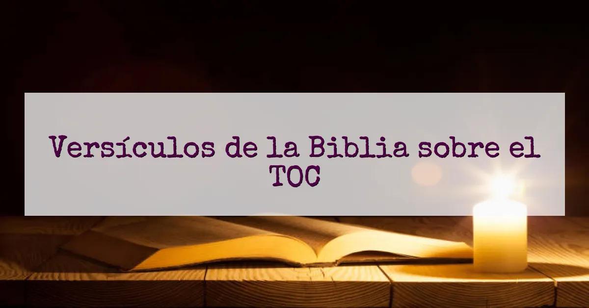 Versículos de la Biblia sobre el TOC