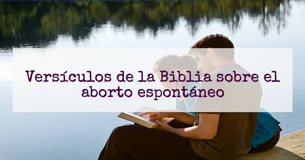 Versículos de la Biblia sobre el aborto espontáneo