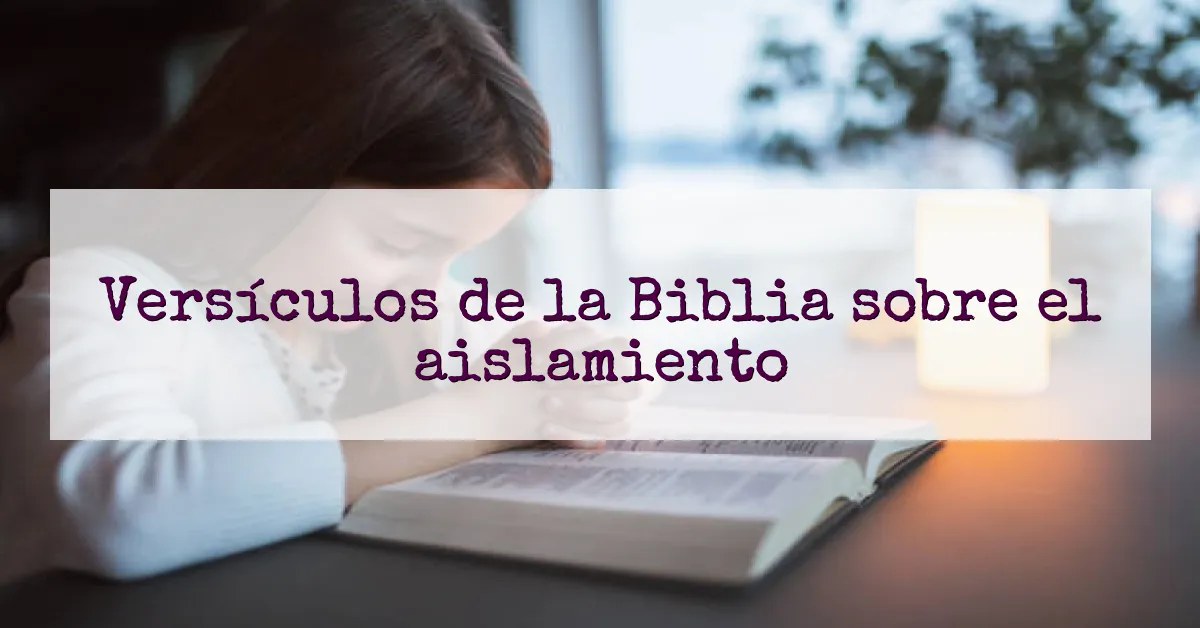 Versículos de la Biblia sobre el aislamiento