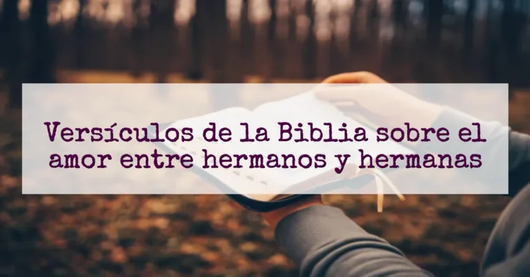 Versículos de la Biblia sobre el amor entre hermanos y hermanas