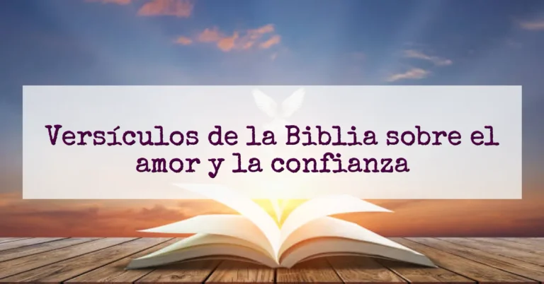 Versículos de la Biblia sobre el amor y la confianza