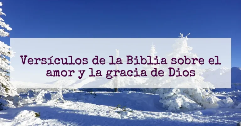 Versículos de la Biblia sobre el amor y la gracia de Dios
