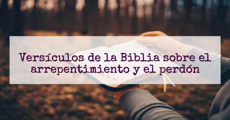 Versículos de la Biblia sobre el arrepentimiento y el perdón