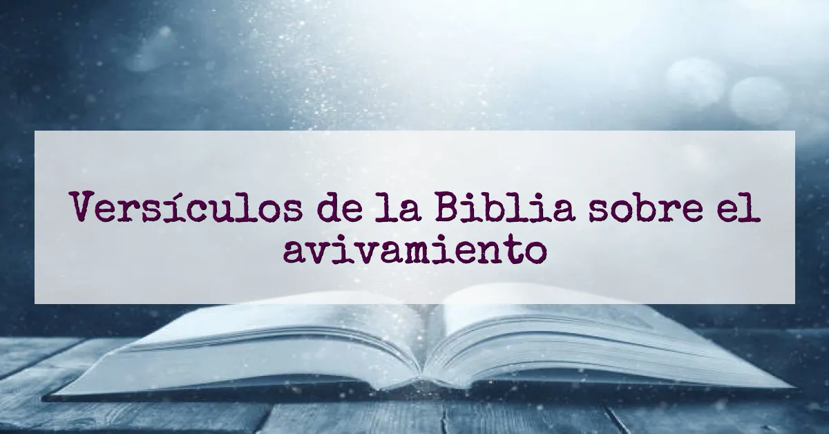 Versículos de la Biblia sobre el avivamiento