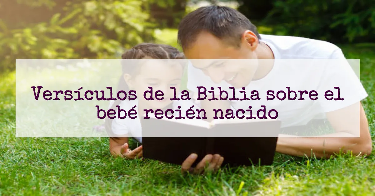 Versículos de la Biblia sobre el bebé recién nacido