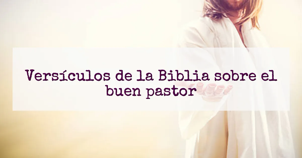 Versículos de la Biblia sobre el buen pastor