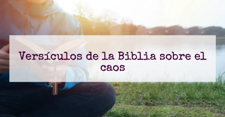 Versículos de la Biblia sobre el caos