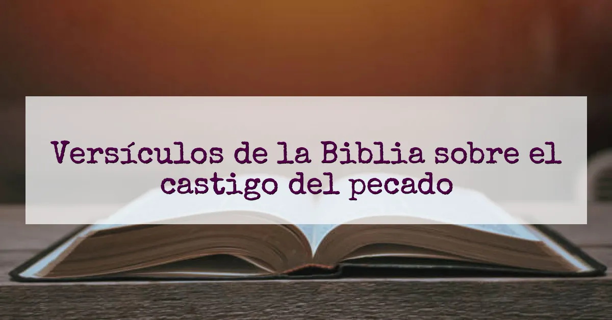 Versículos de la Biblia sobre el castigo del pecado