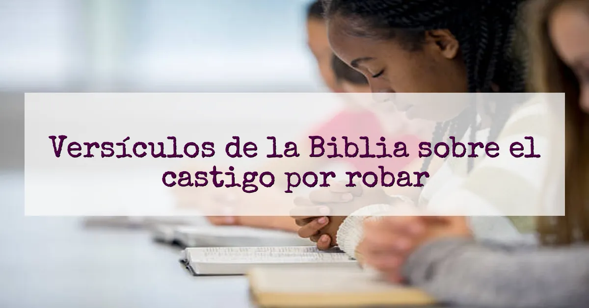 Versículos de la Biblia sobre el castigo por robar