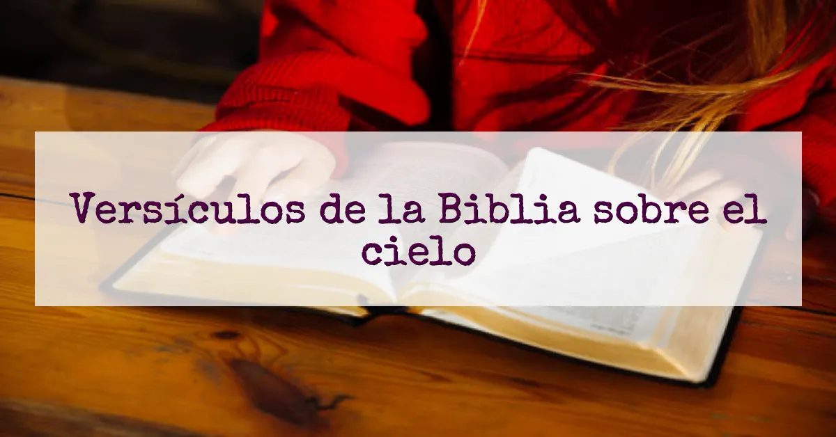 Versículos de la Biblia sobre el cielo